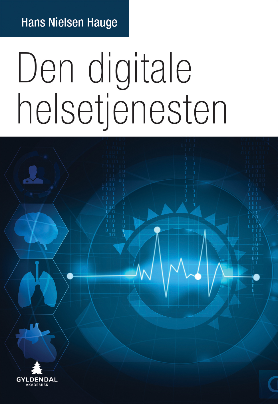 Den digitale helsetjenesten. Bokomslag: Gyldendal